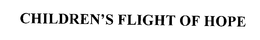 CHILDREN'S FLIGHT OF HOPE trademark