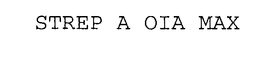 STREP A OIA MAX trademark