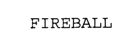 FIREBALL trademark