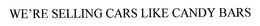 WE'RE SELLING CARS LIKE CANDY BARS trademark