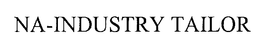 NA-INDUSTRY TAILOR trademark