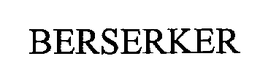 BERSERKER trademark