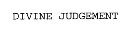 DIVINE JUDGEMENT trademark