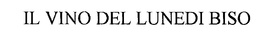 IL VINO DEL LUNEDI BISO trademark