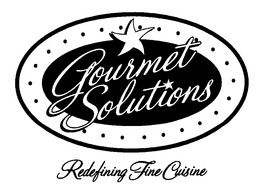 GOURMET SOLUTIONS REDEFINING FINE CUISINE trademark