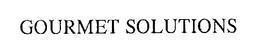 GOURMET SOLUTIONS trademark