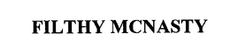 FILTHY MCNASTY trademark