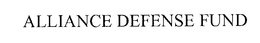 ALLIANCE DEFENSE FUND trademark