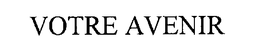 VOTRE AVENIR trademark