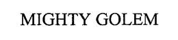 MIGHTY GOLEM trademark