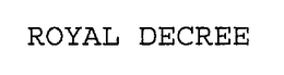 ROYAL DECREE trademark