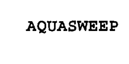 AQUASWEEP trademark