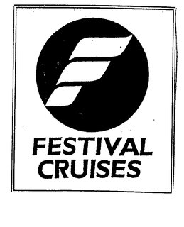 FESTIVAL CRUISES & F trademark