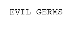 EVIL GERMS trademark