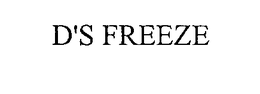 D'S FREEZE trademark
