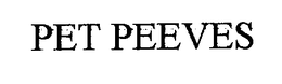 PET PEEVES trademark