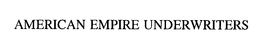 AMERICAN EMPIRE UNDERWRITERS trademark