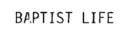 BAPTIST LIFE trademark