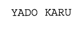 YADO KARU trademark