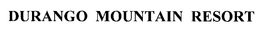 DURANGO MOUNTAIN RESORT trademark