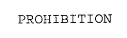 PROHIBITION trademark