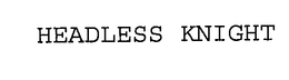 HEADLESS KNIGHT trademark