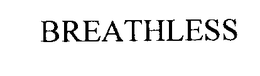 BREATHLESS trademark