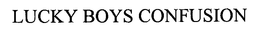 LUCKY BOYS CONFUSION trademark