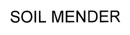 SOIL MENDER trademark