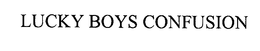 LUCKY BOYS CONFUSION trademark
