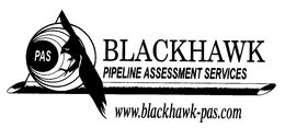 PAS BLACKHAWK PIPELINE ASSESSMENT SERVICES WWW.BLACKHAWK-PAS.COM trademark