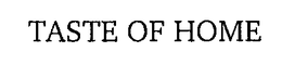 TASTE OF HOME trademark