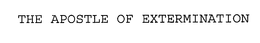 THE APOSTLE OF EXTERMINATION trademark