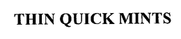 THIN QUICK MINTS trademark