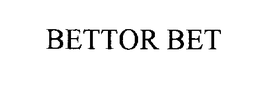 BETTOR BET trademark