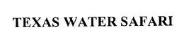 TEXAS WATER SAFARI trademark