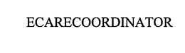 ECARECOORDINATOR trademark
