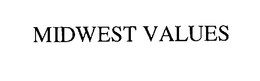 MIDWEST VALUES trademark