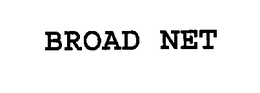BROAD NET trademark