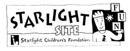 STARLIGHT SITE STARLIGHT CHILDREN'S FOUNDATION FUN trademark