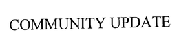 COMMUNITY UPDATE trademark