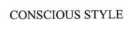 CONSCIOUS STYLE trademark