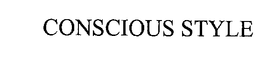 CONSCIOUS STYLE trademark