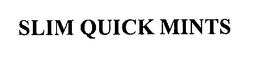 SLIM QUICK MINTS trademark