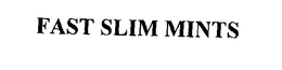 FAST SLIM MINTS trademark