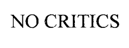 NO CRITICS trademark