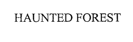 HAUNTED FOREST trademark