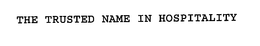THE TRUSTED NAME IN HOSPITALITY trademark