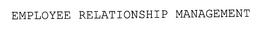 EMPLOYEE RELATIONSHIP MANAGEMENT trademark