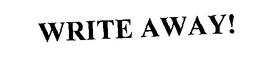 WRITE AWAY! trademark
